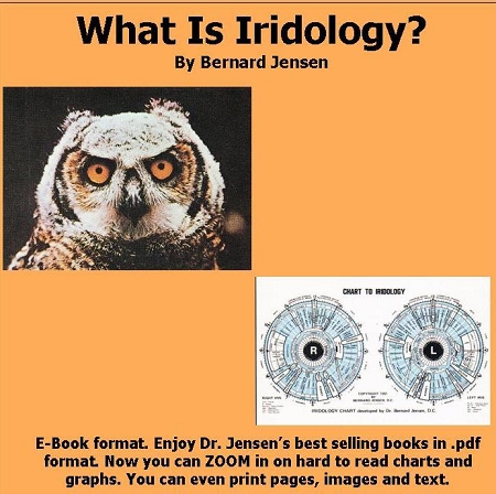 What Is Iridology? Bernard Jensen